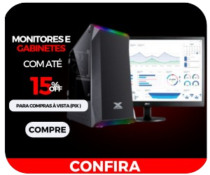 Promoção de Gabinetes e Monitores